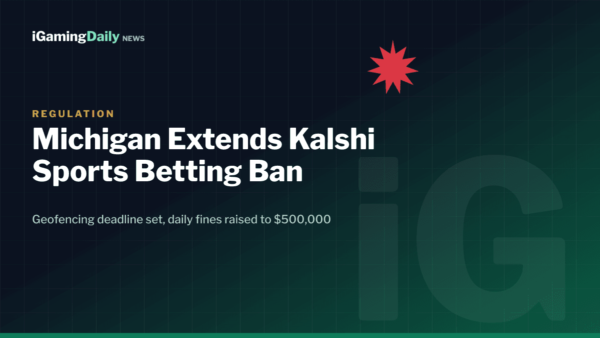 Michigan court extends Kalshi sports event contract ban with August 12 geofencing deadline and $500,000 daily fines