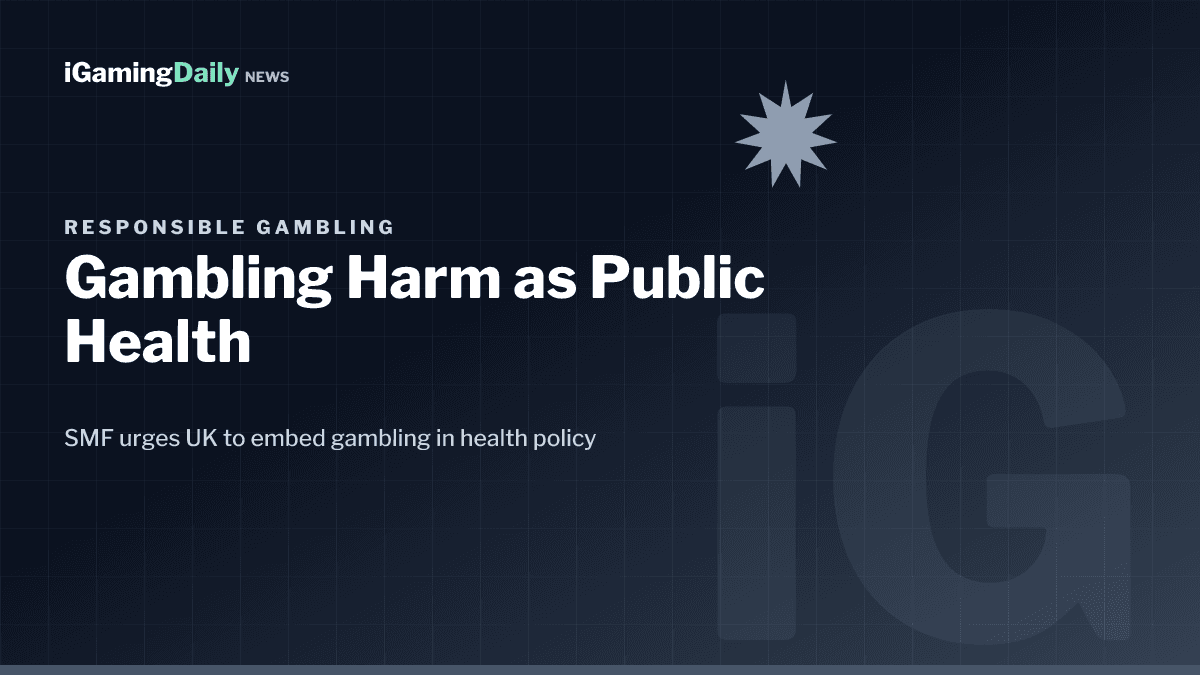 SMF report urges UK to treat gambling harm as a public health issue in national health policy