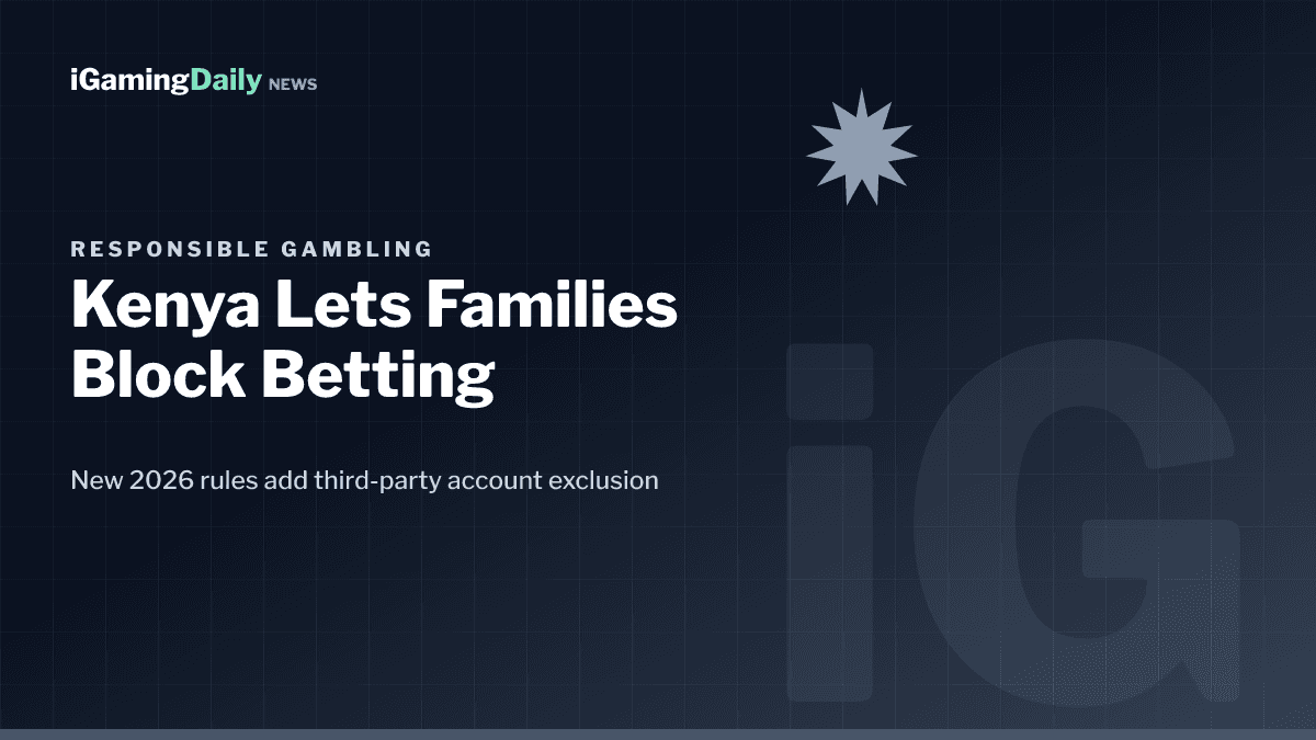 Kenya 2026 gambling rules let families and betting firms block problem gambler betting accounts under GRA
