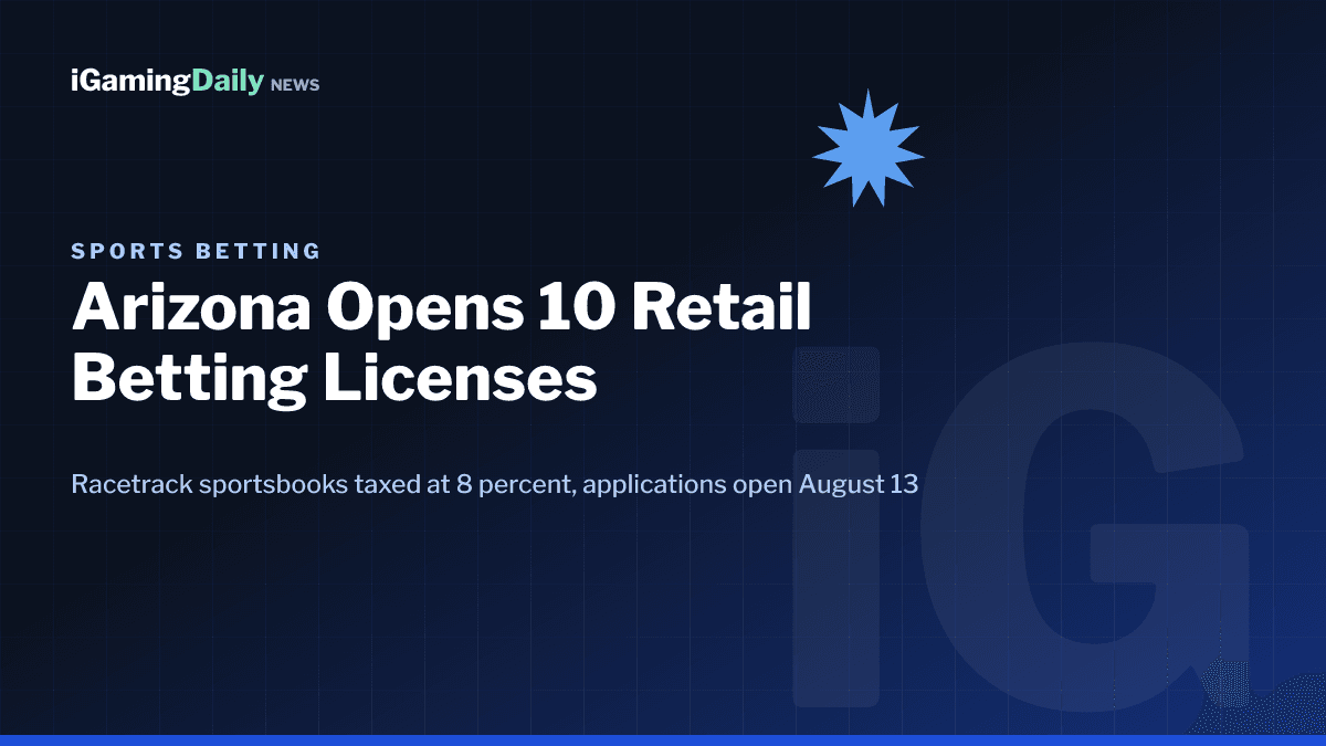 Arizona Department of Gaming opens 10 retail sports betting licenses taxed at 8 percent in 2026