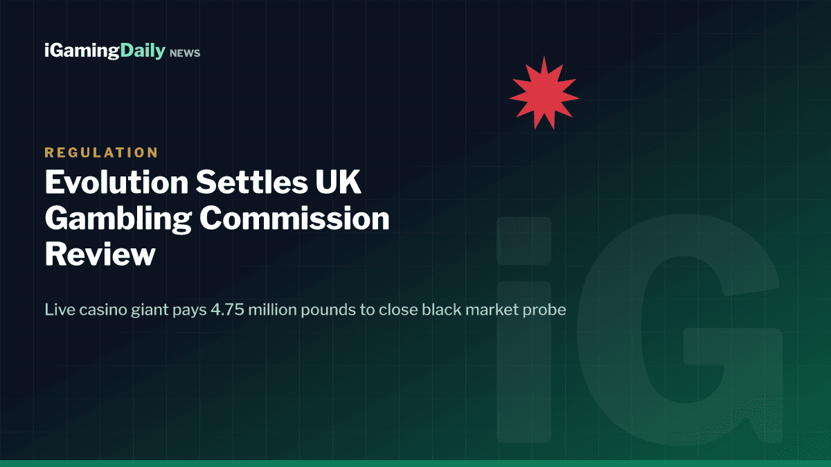 Evolution AB live casino UK Gambling Commission £4.75m black market settlement 2026