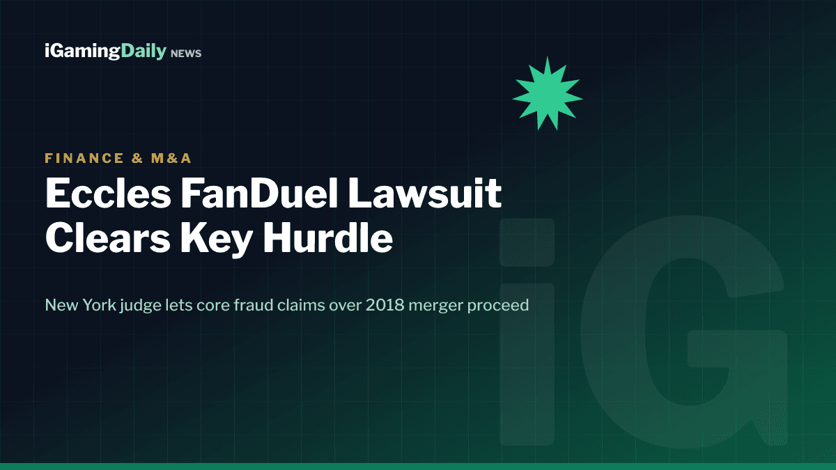 FanDuel co-founder Nigel Eccles lawsuit over 2018 merger valuation advances in New York court 2026