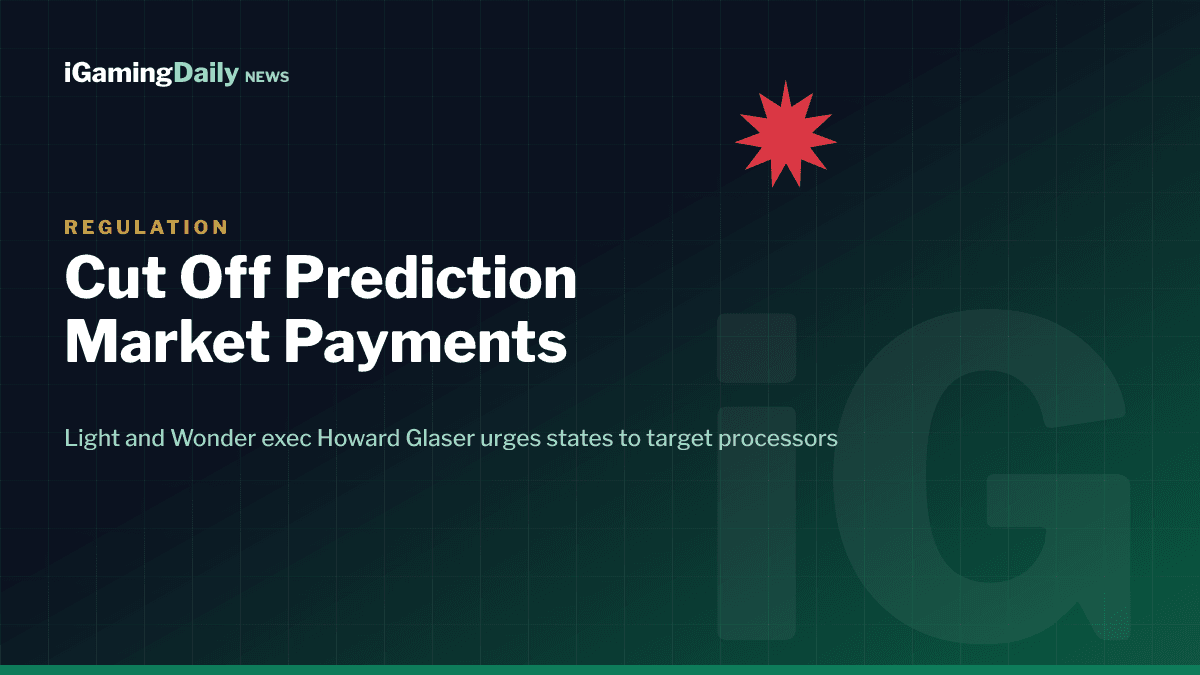 Light and Wonder exec Howard Glaser urges states to target prediction market payment processors at NCLGS 2026