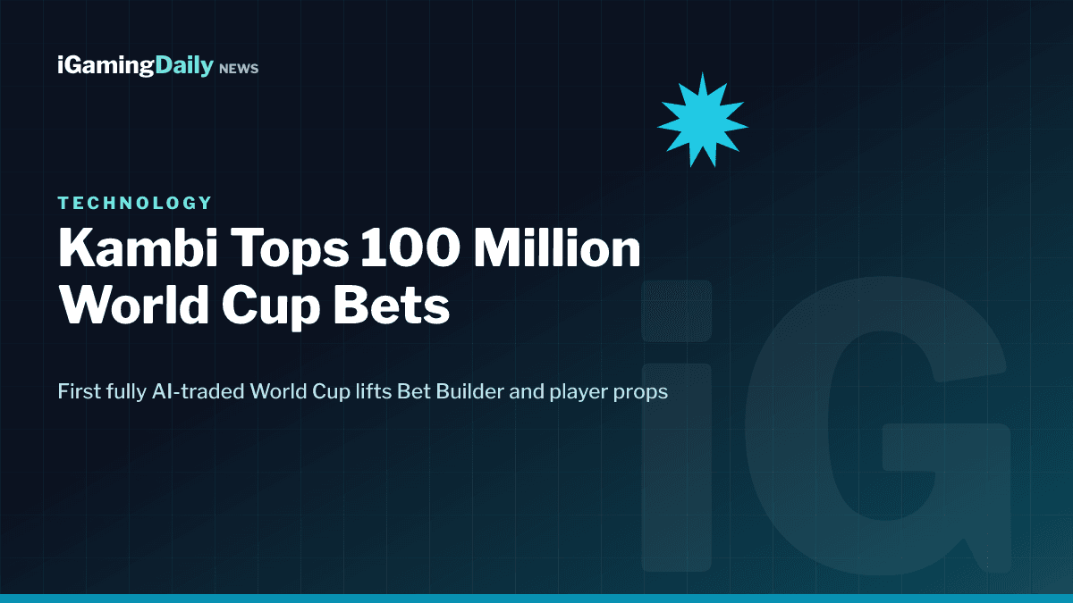 Kambi 2026 World Cup betting data showing 100 million bets and AI-traded Bet Builder growth