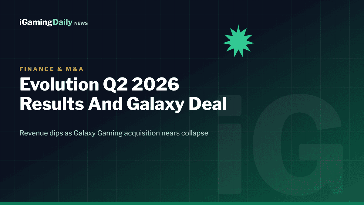 Evolution Q2 2026 results graphic showing revenue decline and the Galaxy Gaming acquisition in doubt