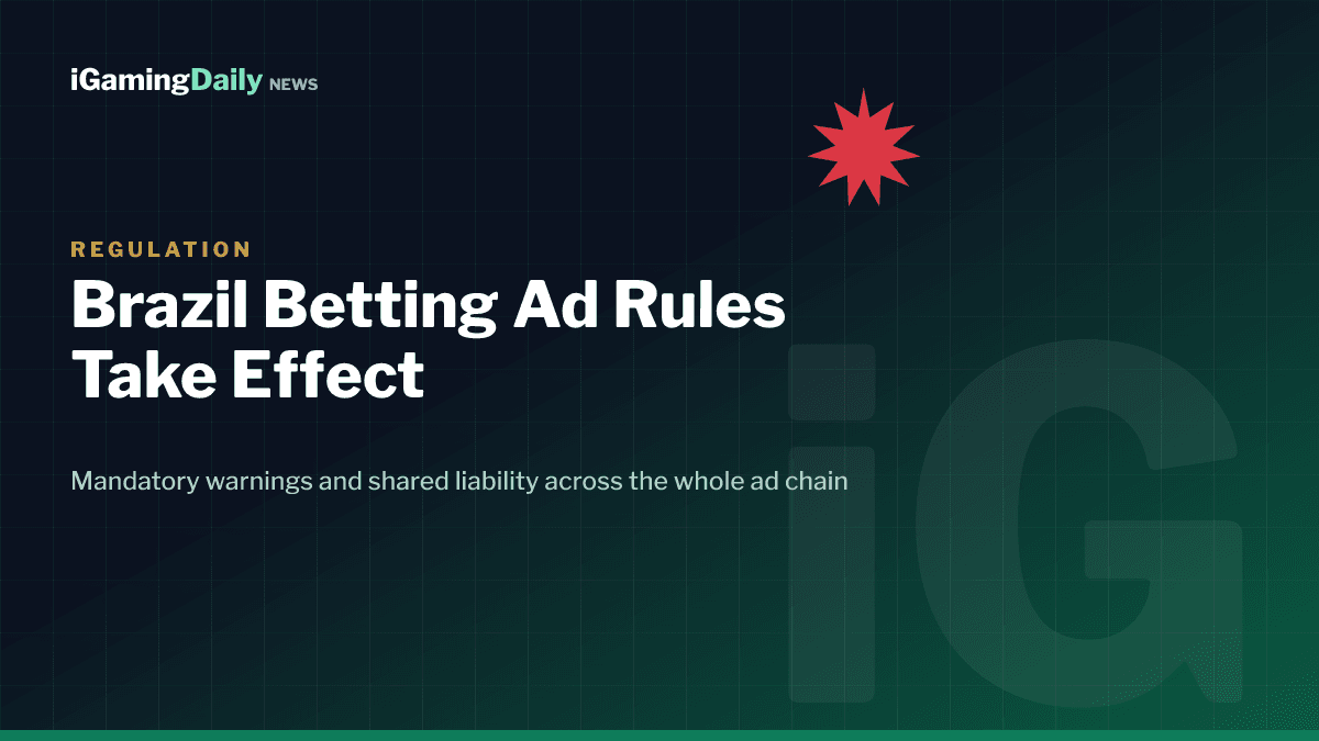 Brazil betting advertising rules graphic showing mandatory gambling warnings and shared legal liability across the advertising chain from July 2026