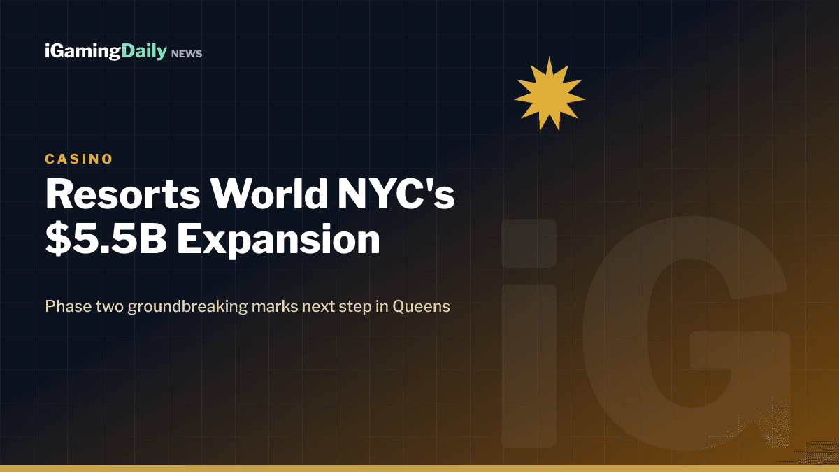 Resorts World NYC $5.5 billion casino expansion in Queens, New York