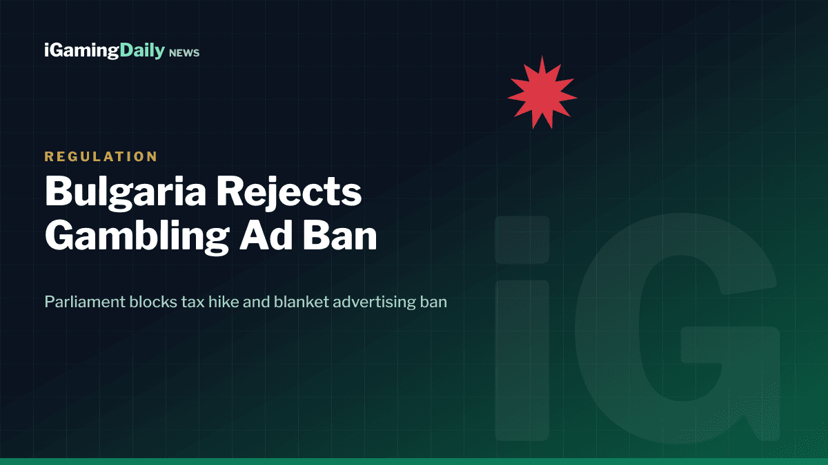 Bulgaria gambling advertising ban rejected by parliament in 2026