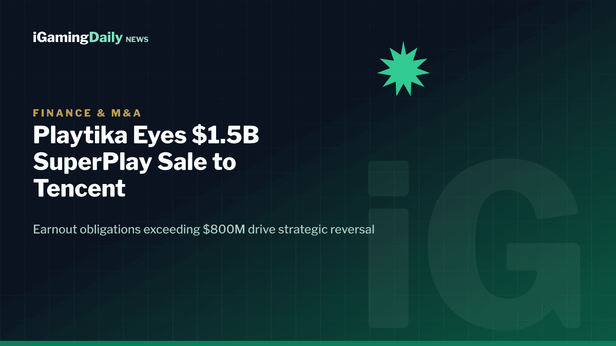 Playtika SuperPlay sale Tencent acquisition $1.5 billion deal 2026