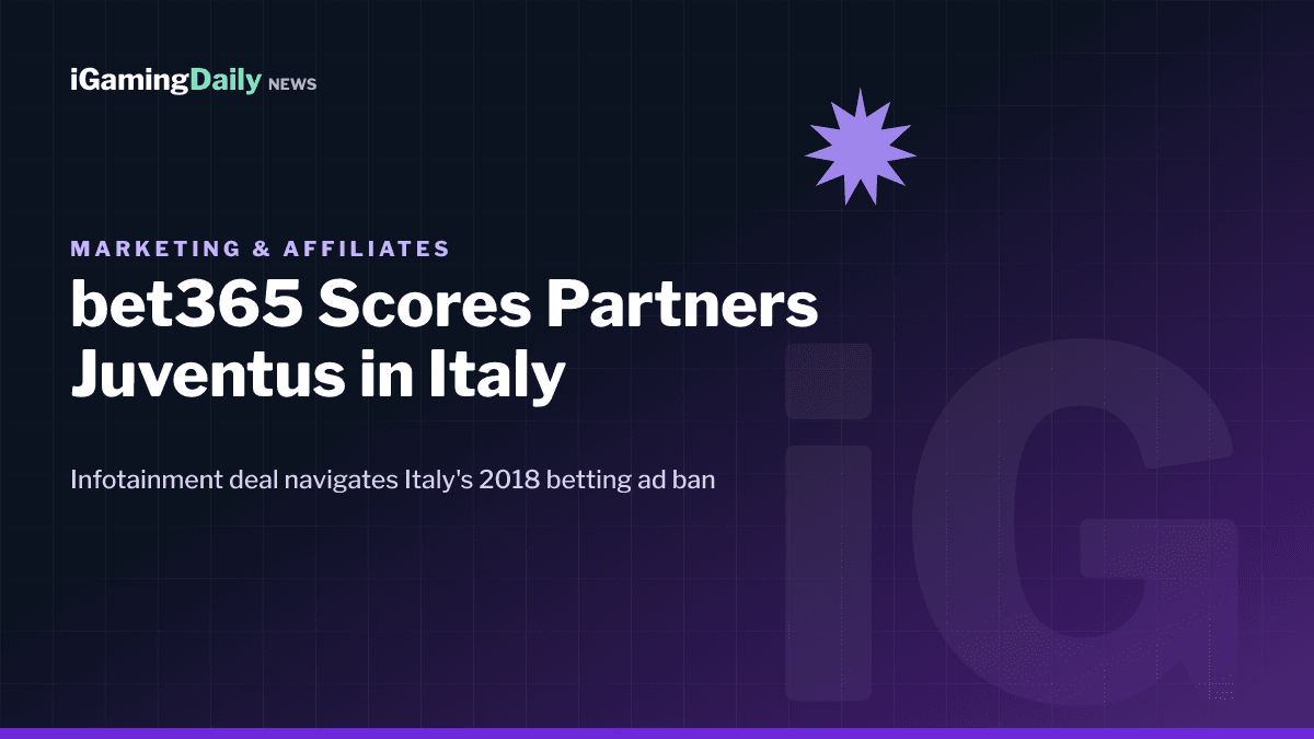 bet365 Scores Juventus infotainment partnership Italy Series A betting market