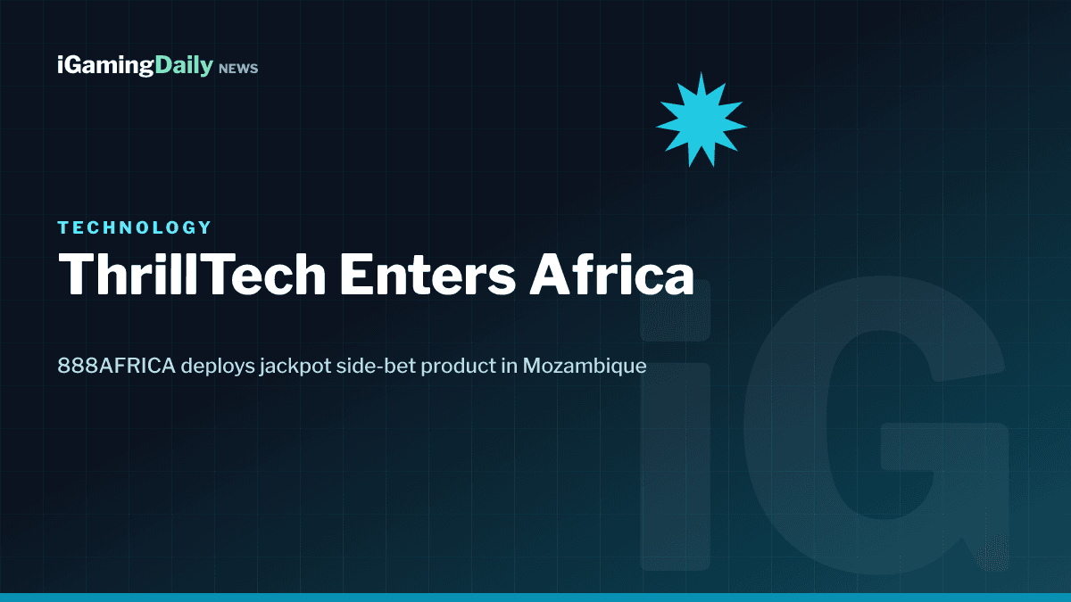 ThrillTech enters African iGaming market through 888AFRICA partnership in Mozambique 2026
