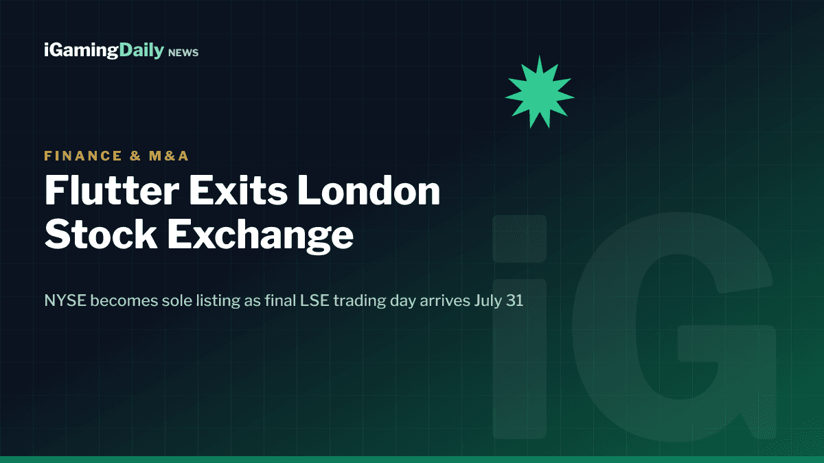 Flutter Entertainment LSE delisting August 2026 NYSE sole listing