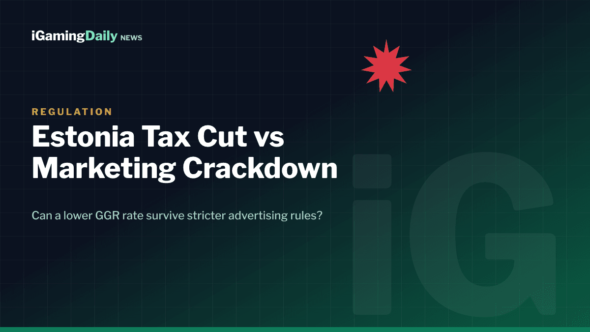 Estonia iGaming regulation 2026: gambling tax cut versus stricter marketing rules