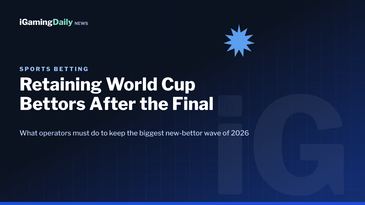 Post-FIFA World Cup 2026 sports betting retention strategies esports operators