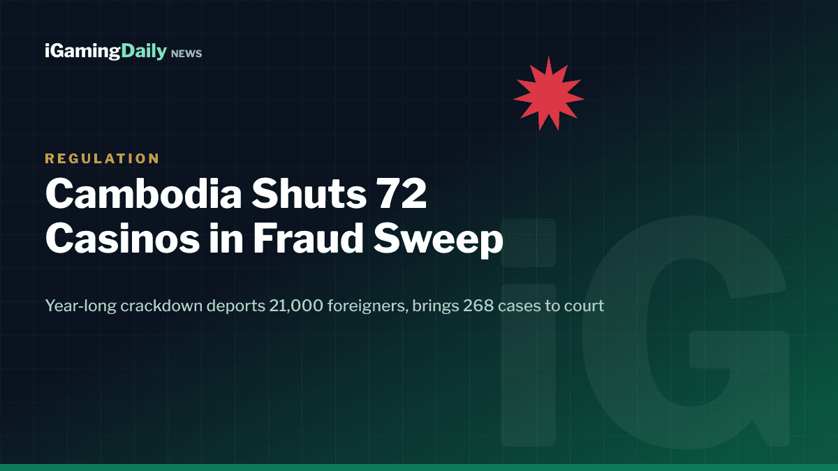 Cambodia casino crackdown 2026: 72 casinos shut over online fraud