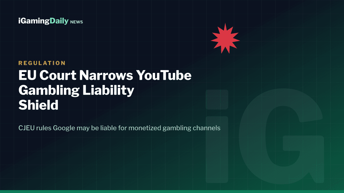 EU Court of Justice ruling on Google YouTube gambling video liability in case C-421/24