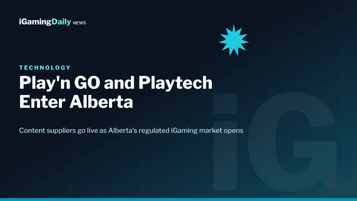 Play'n GO and Playtech go live in Alberta regulated iGaming market July 2026 with 10 plus operators
