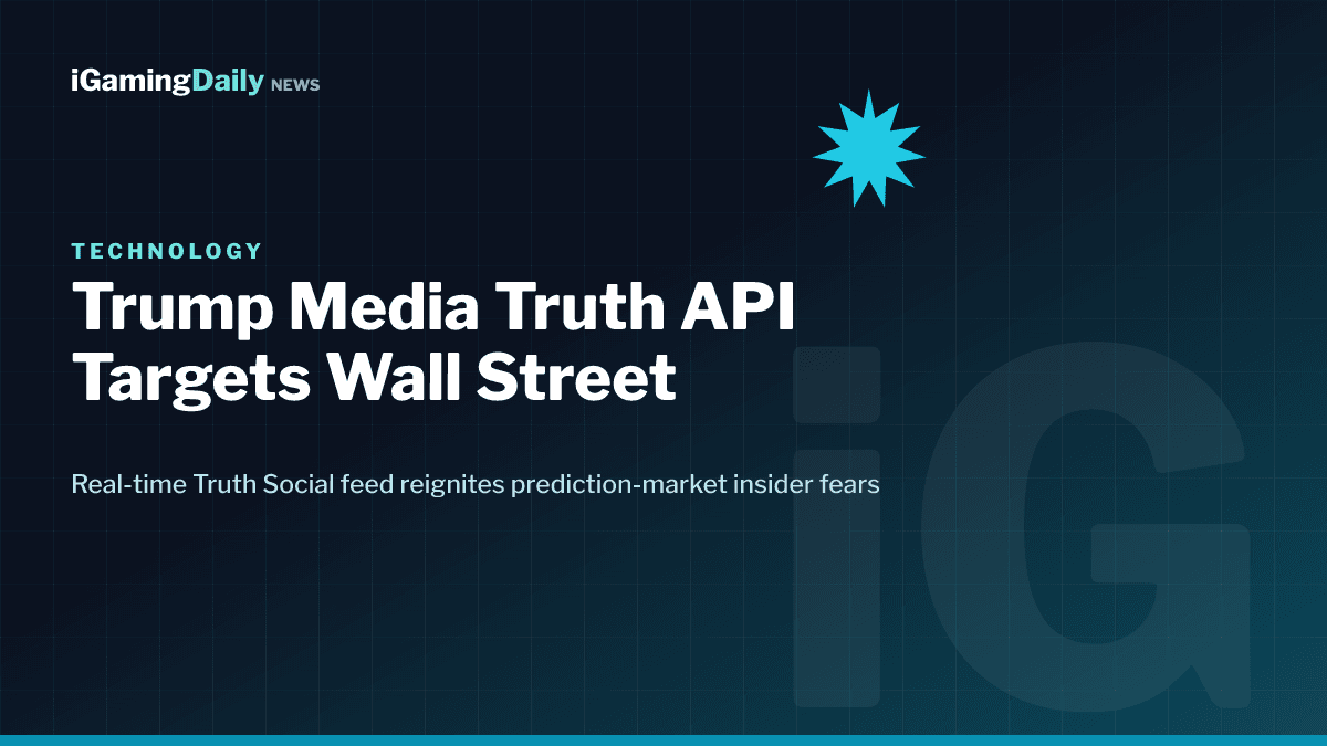 Trump Media Truth API data feed selling Wall Street traders faster access to market-moving Truth Social posts