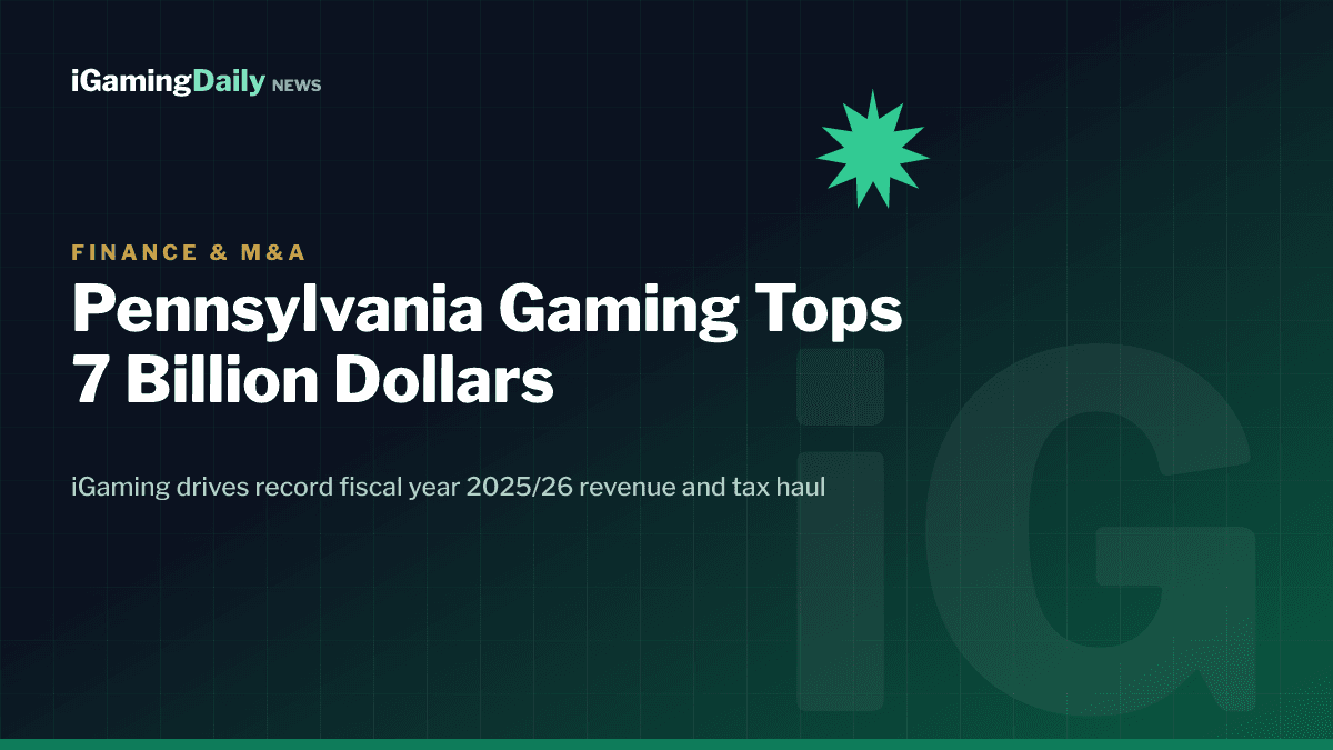 Pennsylvania gaming revenue tops $7 billion in fiscal 2025/26 record report from the PGCB