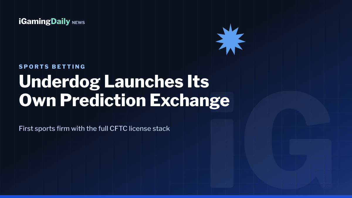 Underdog prediction market exchange launch with CFTC DCM, DCO and FCM license stack, July 2026