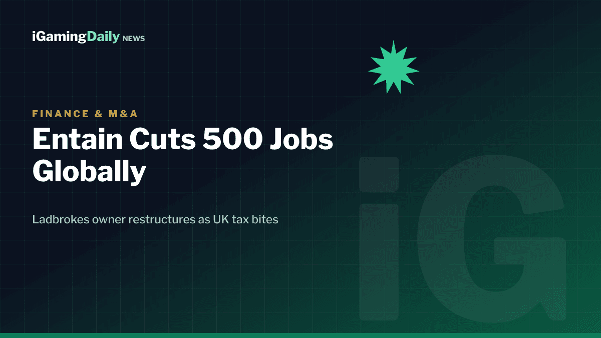 Entain job cuts 2026, Ladbrokes and Coral owner restructures amid UK gambling tax hike