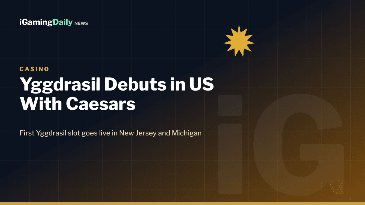 Yggdrasil US launch with Caesars Entertainment online casino