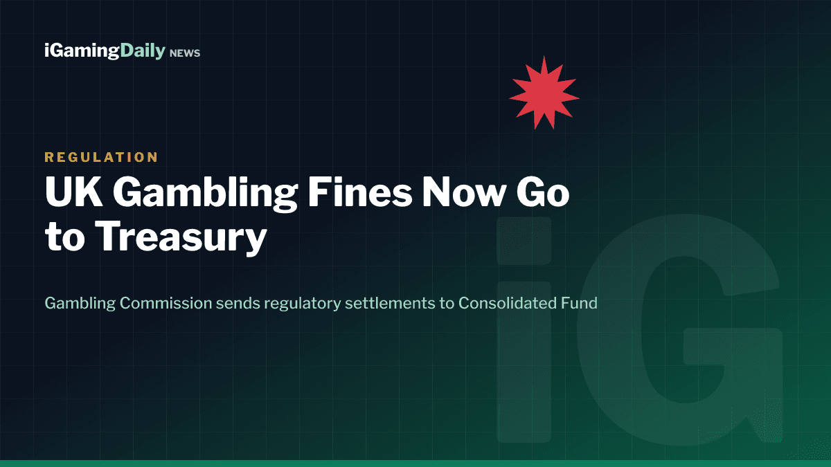 UK Gambling Commission regulatory settlement Consolidated Fund Treasury decision 2026