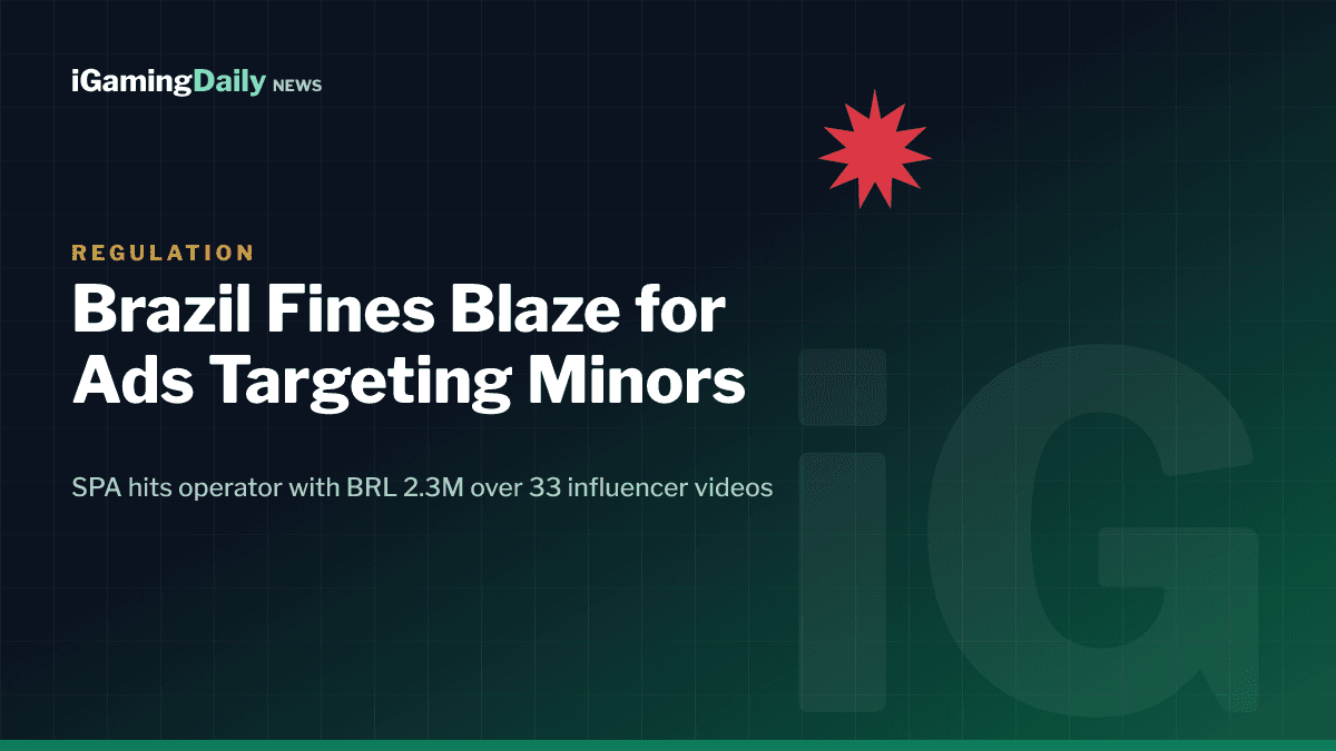 Brazil SPA Blaze BRL 2.3 million fine betting advertising minors João Caetano influencer